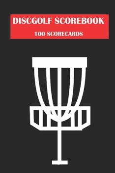 Paperback Discgolf Scorebook 100 Scorecards: Scorebook with 100 Scorecards Book