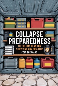 Paperback Collapse Preparedness: The 90-Day Plan for Surviving Any Disaster Book