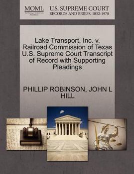 Paperback Lake Transport, Inc. V. Railroad Commission of Texas U.S. Supreme Court Transcript of Record with Supporting Pleadings Book