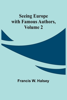 Paperback Seeing Europe with Famous Authors, Volume 2 Book