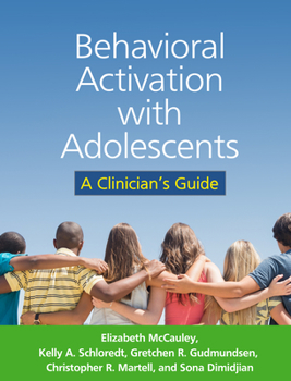 Paperback Behavioral Activation with Adolescents: A Clinician's Guide Book