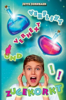 Paperback Verflixt, verhext und zugekorkt!! [German] Book