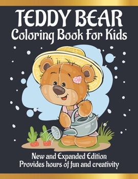 Paperback Teddy Bear coloring book for kids: Awesome Teddy Bear Coloring Books with Fun Easy and Relaxing Pages Gifts for Kids & Teens Book
