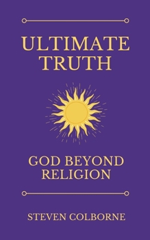 Paperback Ultimate Truth: God Beyond Religion Book