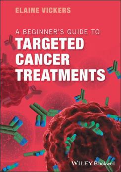 Paperback A Beginner's Guide to Targeted Cancer Treatments Book