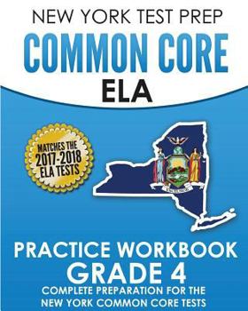 Paperback New York Test Prep Common Core Ela Practice Workbook Grade 4: Preparation for the New York Common Core English Language Arts Test Book