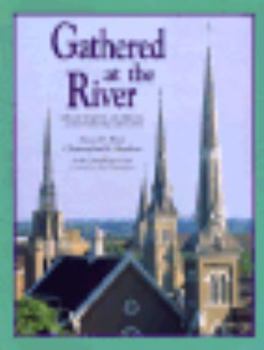 Hardcover Gathered at the River: Grand Rapids, Michigan and Its People of Faith Book