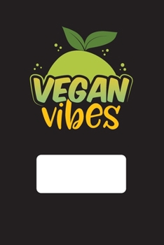 Vegan Vibes: Vegan Meal Planner – Weekly Meal Journal and Planner