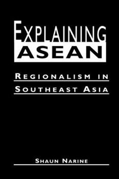 Hardcover Explaining Asean: Regionalism in Southeast Asia Book