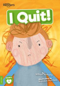 Paperback I Quit! (BookLife Readers) Book