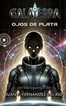 Galaterra: Ojos de Plata: Librojuego (Spanish Edition)