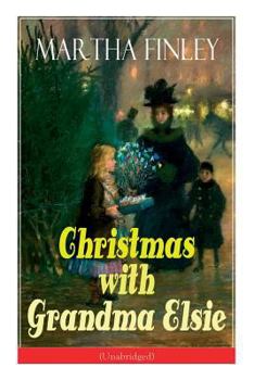 Paperback Christmas with Grandma Elsie (Unabridged): Children's Classic Book