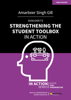 Dunlosky’s Strengthening the Student Toolbox in Action - Book  of the In Action