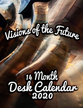 Paperback Visions of the Future 14-Month Desk Calendar 2020: A Calendar for those Who Look Forward - and Inward Book