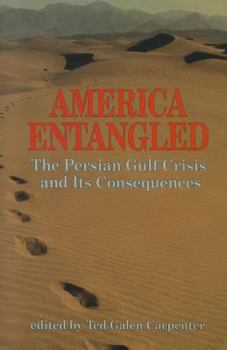 Paperback America Entangled: The Persian Gulf Crisis and Its Consequences Book
