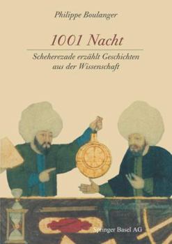 Paperback 1001 Nacht: Scheherezade Erzählt Geschichten Aus Der Wissenschaft [German] Book