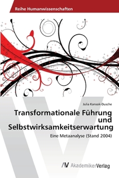 Paperback Transformationale Führung und Selbstwirksamkeitserwartung [German] Book