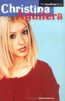 Paperback Christina Aguilera: The Unofficial Book