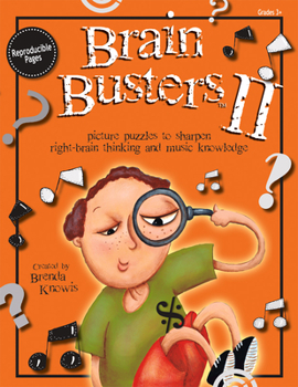 Paperback Brain Busters II: Picture Puzzles to Sharpen Right-Brain Thinking and Music Knowledge Book