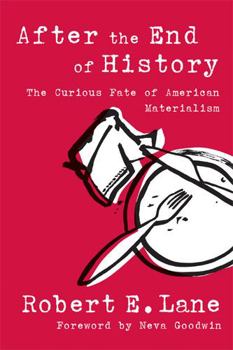 Paperback After the End of History: The Curious Fate of American Materialism Book