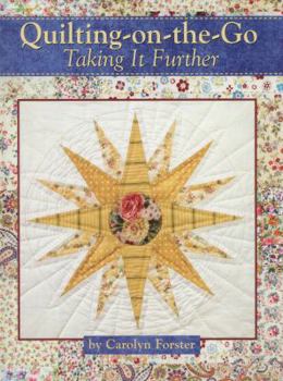 Paperback Quilting-On-The-Go: Taking It Further Book