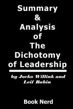 Paperback Summary and Analysis of the Dichotomy of Leadership Book