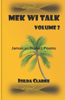 Paperback Mek Wi Talk: Jamaican Dialect Poems Book