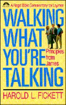 Paperback Walking What You're Talking: Principles from James Book
