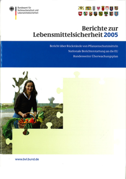 Paperback Berichte Zur Lebensmittelsicherheit 2005: Bericht Über Rückstände Von Pflanzenschutzmitteln in Lebensmitteln; Nationale Berichterstattung an Die Eu; B [German] Book