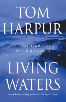 Paperback Living Waters: Selected Writings on Spirituality Book