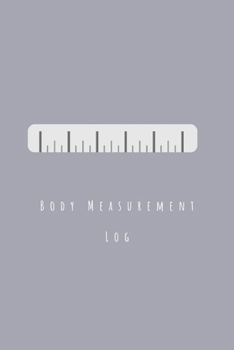 Paperback Body Measurement Log: book, journal, notebook, tracker worksheet for monitoring body weight, body shape and body size -with a food and fitne Book