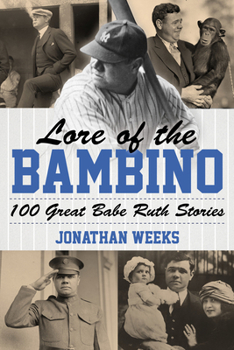 Paperback Lore of the Bambino: 100 Great Babe Ruth Stories Book