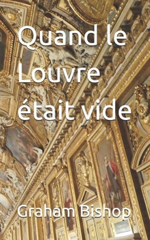 Paperback Quand le Louvre était vide [French] Book