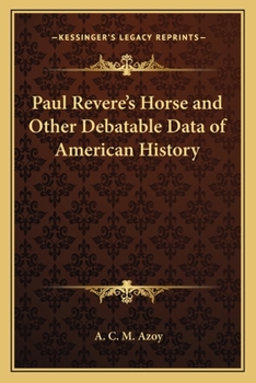 Paperback Paul Revere's Horse and Other Debatable Data of American History Book