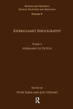 Paperback Volume 19, Tome I: Kierkegaard Bibliography: Afrikaans to Dutch Book