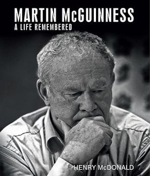 Hardcover Martin McGuinness: A Life Remembered Book