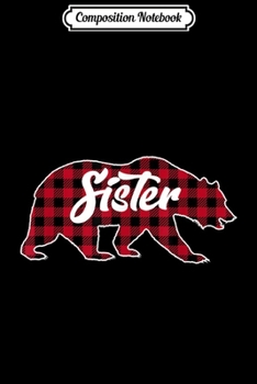 Paperback Composition Notebook: Funny Red Plaid Sister Bear Buffalo Matching Family Pajama Journal/Notebook Blank Lined Ruled 6x9 100 Pages Book