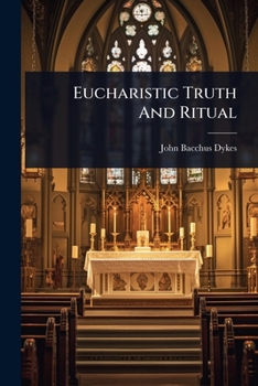 Paperback Eucharistic Truth And Ritual Book