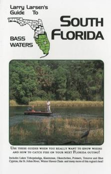 Paperback Larry Larsen's Guide to South Florida Bass Waters Book 3 Book