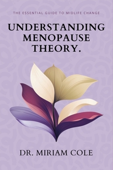 Paperback Understanding Menopause Theory: The Essential Guide to Midlife Changes Book