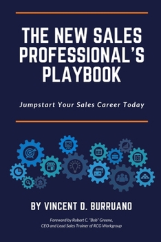 Paperback The New Sales Professional's Playbook: Jumpstart Your Sales Career Today Book
