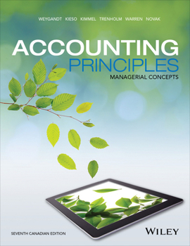 Paperback Accounting Principles, Managerial Concepts Seventh Canadian Edition Book