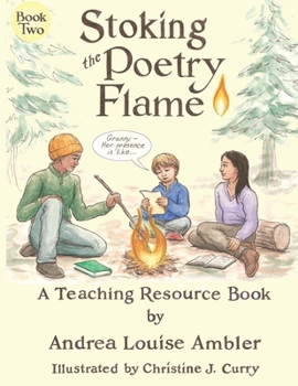 Stoking the Poetry Flame: A Teaching Resource Book