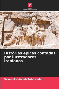 Paperback Histórias épicas contadas por ilustradores iranianos [Portuguese] Book