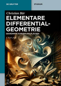 Paperback Elementare Differentialgeometrie: Gekrümmte Kurven Und Flächen [German] Book