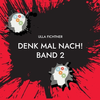 Paperback Denk mal nach! Band 2: Gedanken zum Zeitgeschehen [German] Book