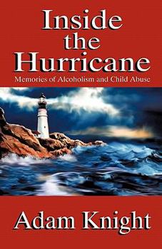 Paperback Inside the Hurricane: Memories of Alcoholism and Child Abuse Book