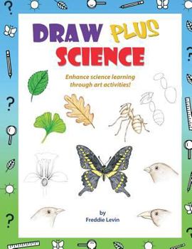 Paperback Draw Plus Science: A step by step drawing guide that enhances science learning Book