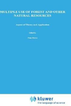 Hardcover Multiple Use of Forests and Other Natural Resources: Aspects of Theory and Application Book