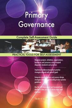 Paperback Primary Governance Complete Self-Assessment Guide Book